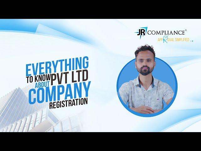 Everything To Know About PVT LTD Company Registration | JR Compliance - #1 Compliance Consultants