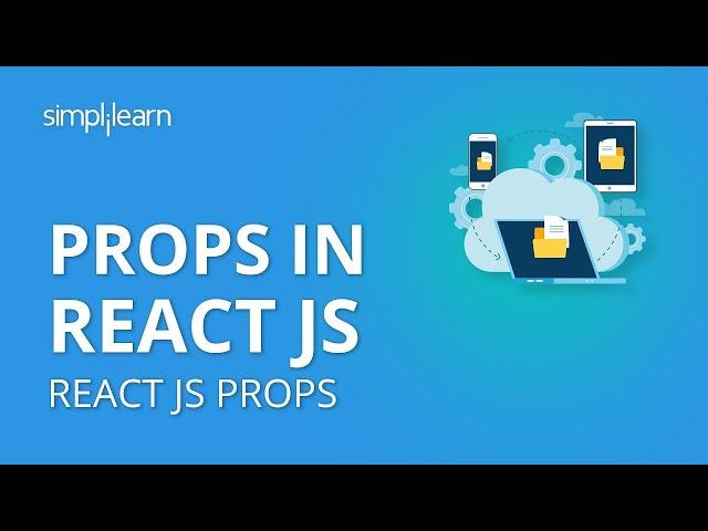 Props In React JS | React JS Props | React JS Tutorial For Beginners | Learn React JS |Simplilearn