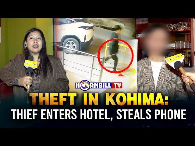 THEFT IN KOHIMA: THIEF ENTERS HOTEL, STEALS PHONE