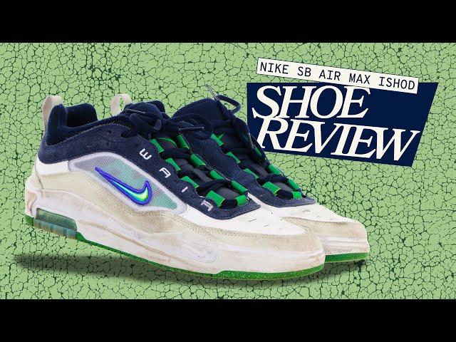 Nike SB Air Max Ishod Wair | Skate Shoe Review