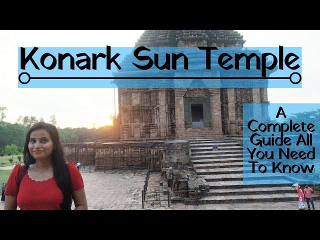 Vlog #5 | A Visit to Konark Sun Temple ll A complete guide all you need to know ll Ep.6 ll