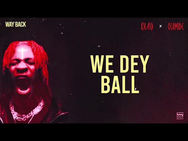 Khaid x Olamide - Way back ( Lyrics Video)