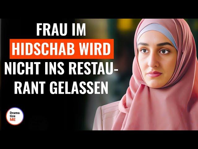 Frau im Hidschab wird nicht ins Restaurant gelassen | @DramatizeMeDeutsch