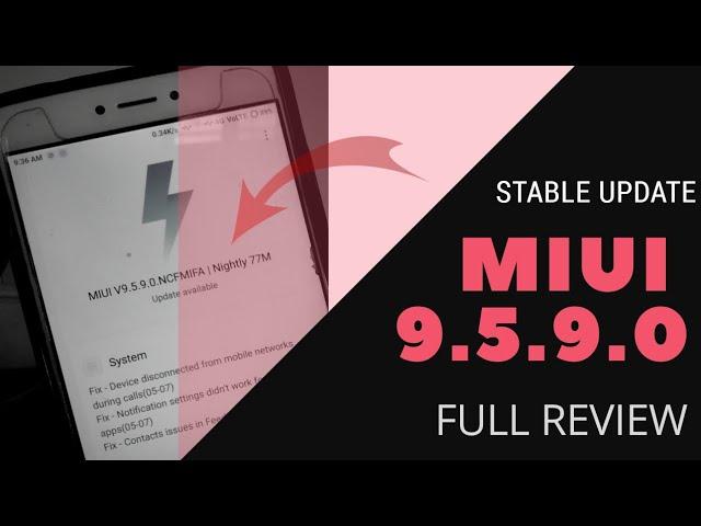 MIUI 9.5.9.0 GLOBAL STABLE UPDATE || SOME BUG CLEAR LIKE HEATING ISSUE