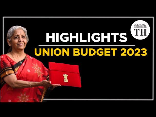 Highlights of the Union Budget 2023 | The Hindu