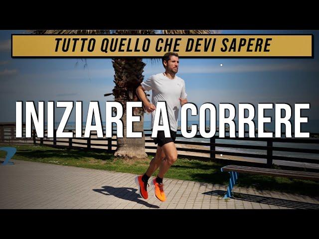 Come INIZIARE A CORRERE - Tutto quello che devi sapere