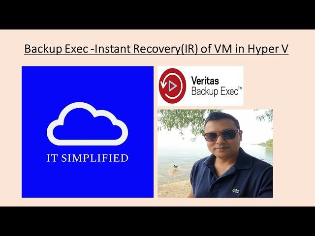 Veritas BACKUP EXEC   - Instant Recovery(How to instantly recover VMs in Hyper V)