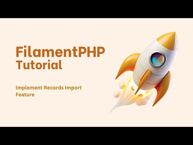 How to Implement Records Import Feature in Filament | With Laravel Excel Package