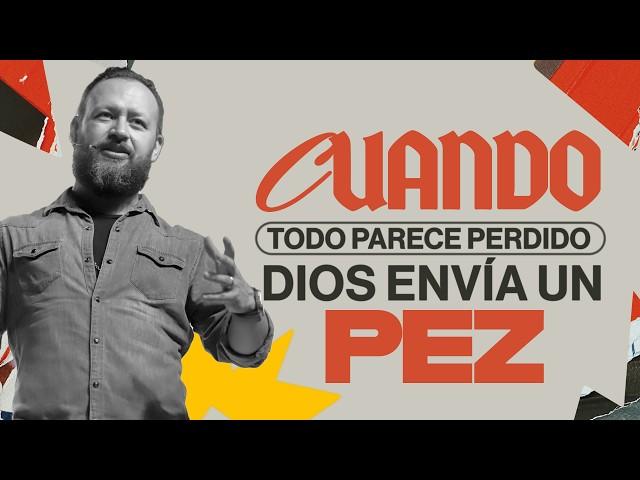 Cuando todo parece perdido, Dios envía un pez I Juan David Arango