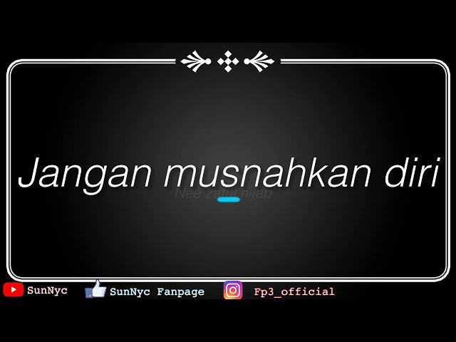 Jangan musnahkan diri「Official Lyric MV」