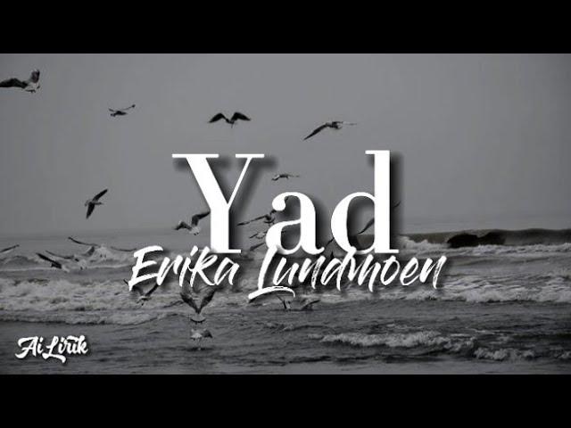 Erika Lundmoen - Yad || Lirik Terjemahan