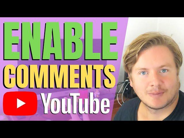 How to Enable Comments on YouTube Videos 2020