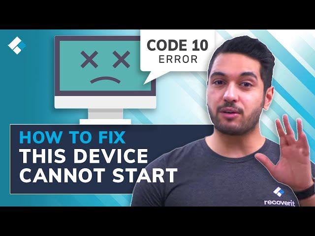 How to Fix “This Device Cannot Start (code 10)” Error? [5 Methods]