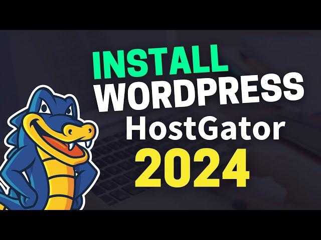 How To Install WordPress on HostGator (2024) – Step by Step Tutorial