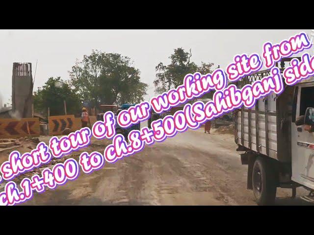 ️️️A quick trip of our working site from ch.1+400 to ch.8+500 (Sahibganj side)️️️