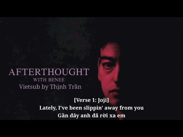 Afterthought - Joji & BENEE (Vietsub + Lyrics)