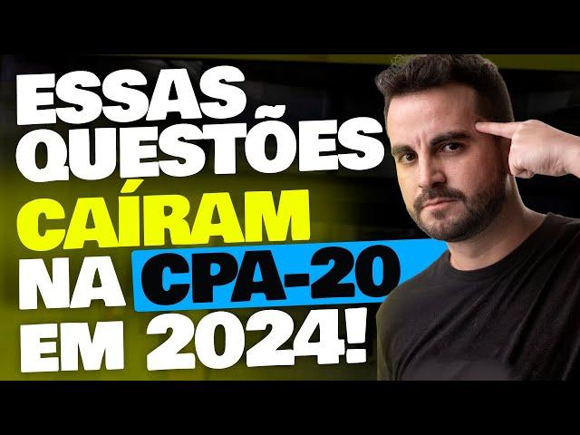 Essas Questões CAIRAM NAS PROVAS da CPA-20 ESSE ANO! 