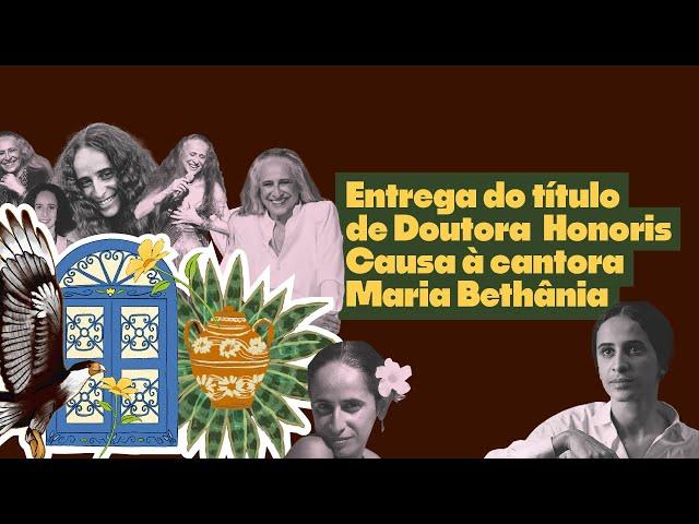 UFC realiza a entrega do título de Doutora Honoris Causa a Maria Bethânia - 15/11/2024