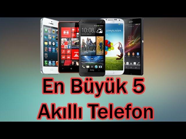 Evrenin En Büyük 5 Akıllı Telefonu | TeknoMap