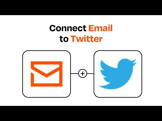 How to connect Email to Twitter - Easy Integration