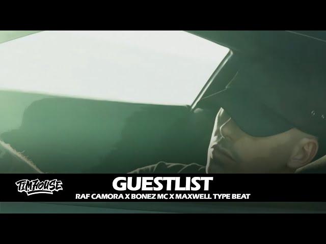 RAF Camora x Bonez MC x Maxwell type Beat "Guestlist" (prod. by Tim House)