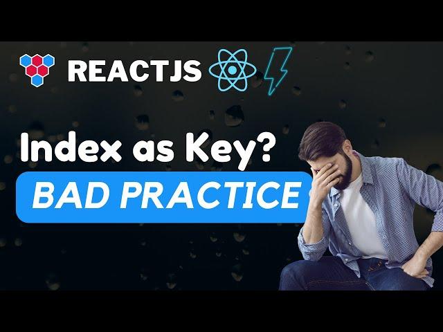 ReactJS Loops best practices // Array Index as Key considered harmful