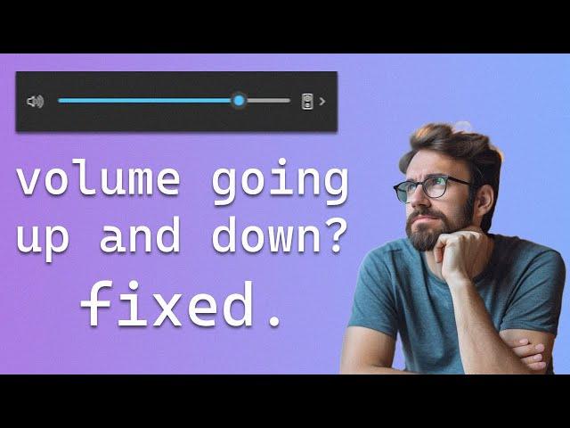 How to Fix Volume Keeps Going Up and Down on Windows 11