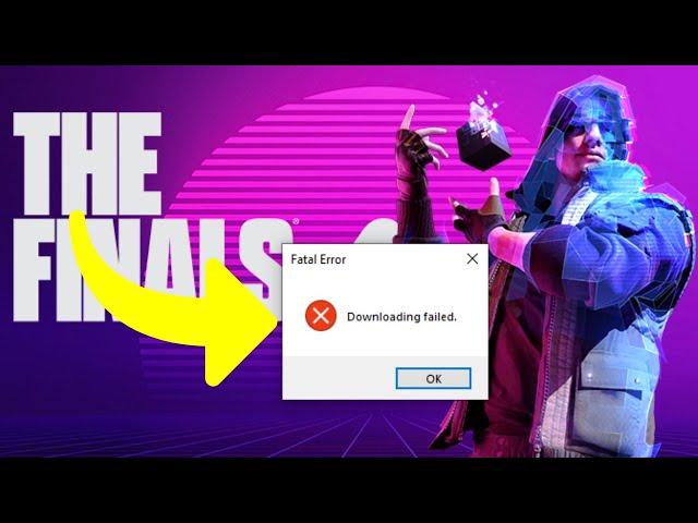 The Finals Fatal Error Downloading Failed Steam  The Finals Not Launching On PC