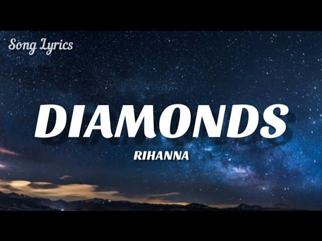 Rihanna - Diamonds ( Lyrics ) 