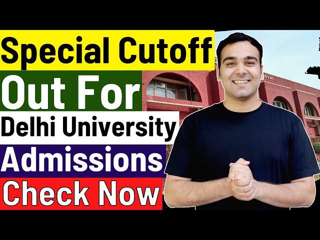 Good News for Delhi University Admissions | Special Cutoff OUT | Vacant Seats Data