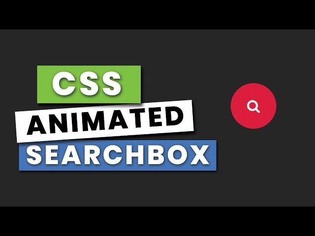 Pure CSS Animated Search box | No Javascript No Jquery