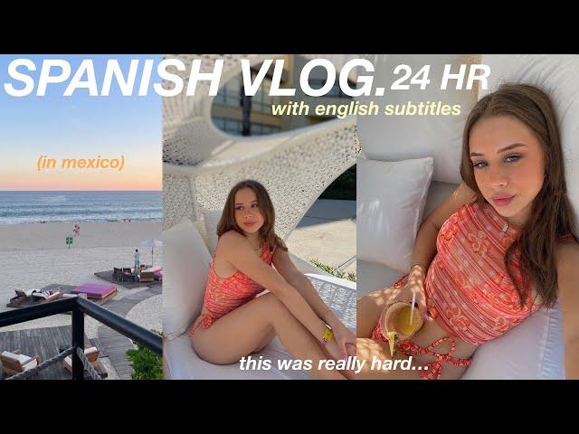 SPEAKING ONLY SPANISH FOR 24 HOURS! hablando solo español por 24 horas (mexico vlog w subtitles)