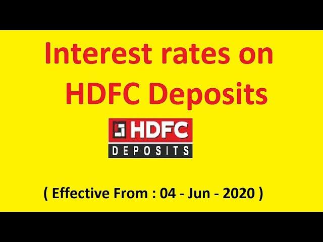 HDFC Deposit revise Rates (effective from 04-Jun-2020)