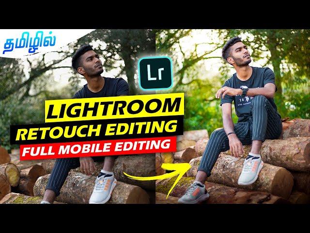 Lightroom full retouch editing tutorial Tamil | MOBILE PHOTO EDITING TAMIL @PhotographyTamizha