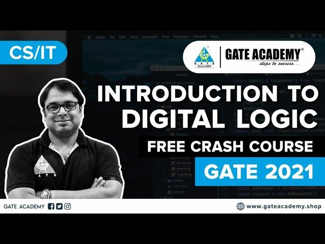 Introduction to Digital Logic | Free Crash Course | By Sujay Jasuja Sir | CS/IT | GATE 2021