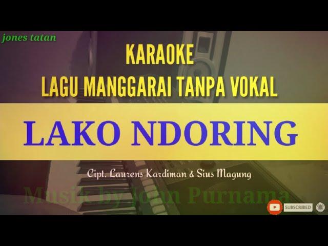 Lagu karaoke manggarai tanpa vokal // LAKO NDORING // cipt. Laurens Kardiman & Sius Magung