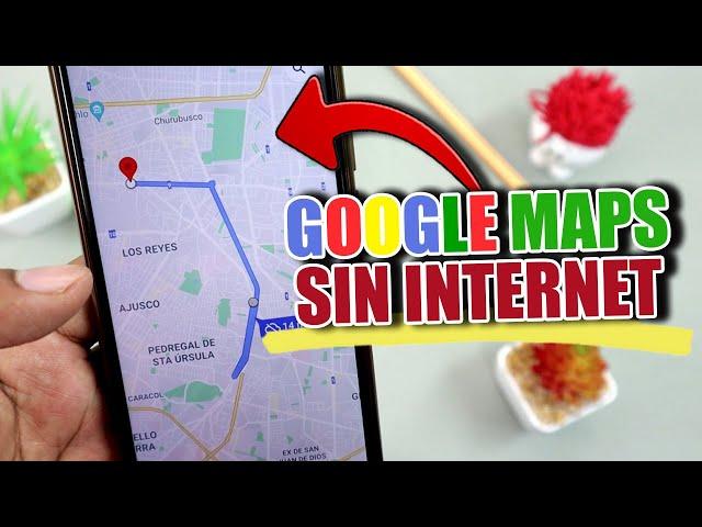 Como Utilizar Google Maps sin conexión a internet Sin Wifi Sin Datos | Descarga tus Mapas!! 