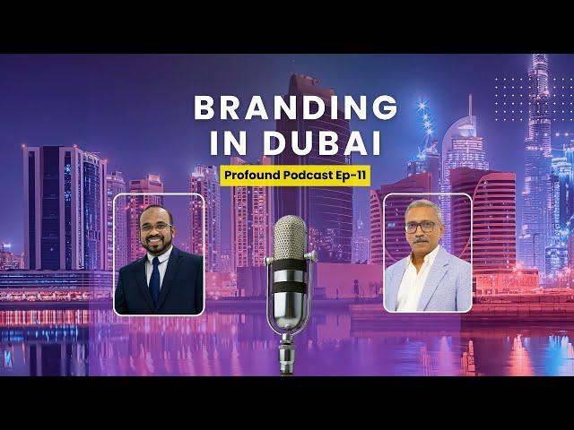 Branding solutions in Dubai I  Profound Podcast I Brand Menon