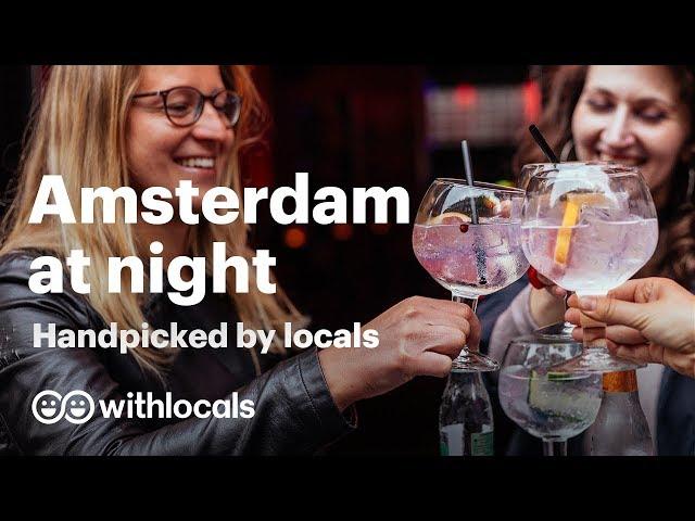 Amsterdam at night | what to see and do in Amsterdam at night  handpicked by locals