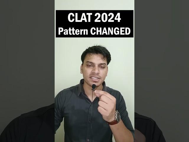 CLAT 2024 Pattern Changed 