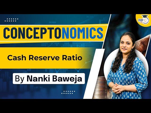 What is Cash Reserve Ratio (CRR)? | Indian Economy | Know all about it | UPSC