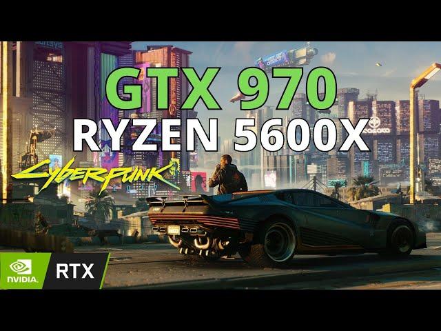 GTX 970 CYBERPUNK 2077 | 720p 1080p