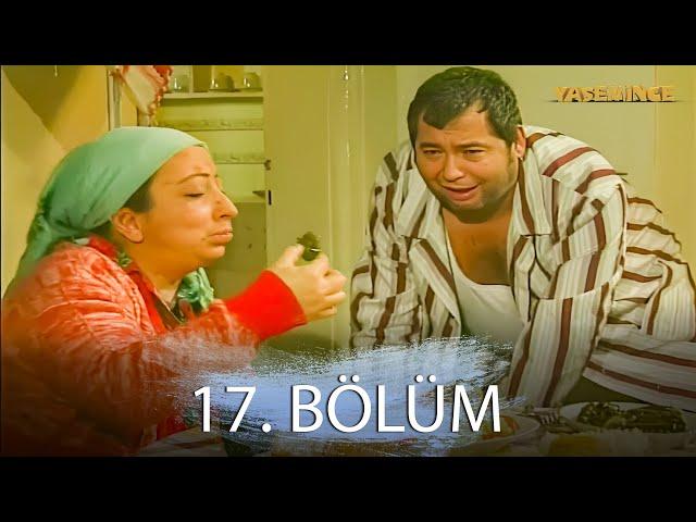 Yasemince 17. Bölüm | Full Bölüm