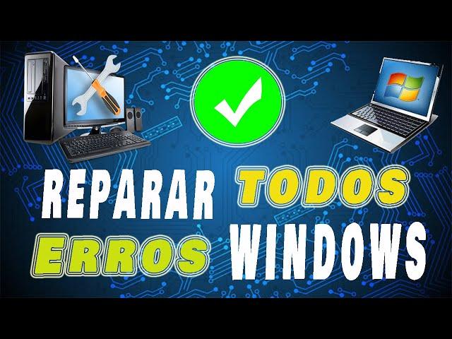 Como REPARAR todos os ERROS do WINDOWS - 2023