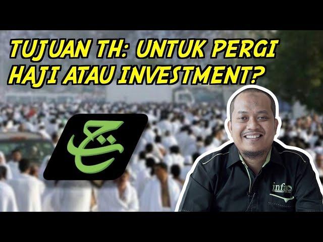 Tujuan TH: Untuk Pergi Haji atau Investment?