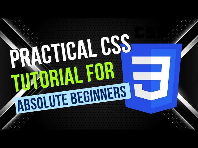 CSS Crash Course for Absolute Beginners | Practical CSS Tutorial