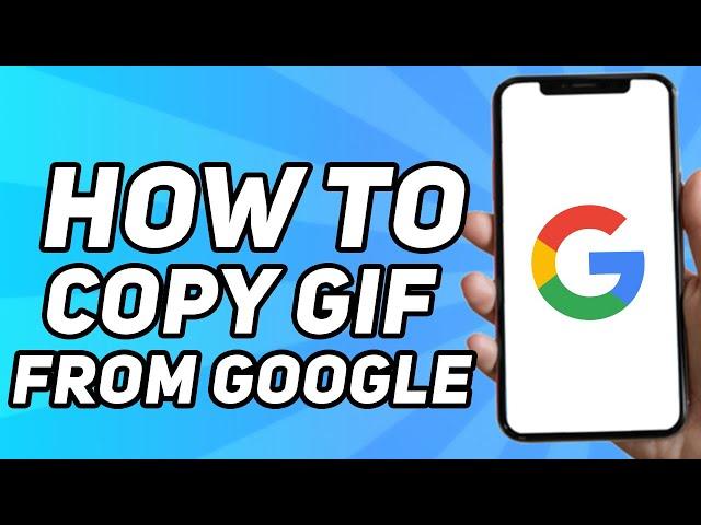 How to Copy Gif From Google (Mobile)