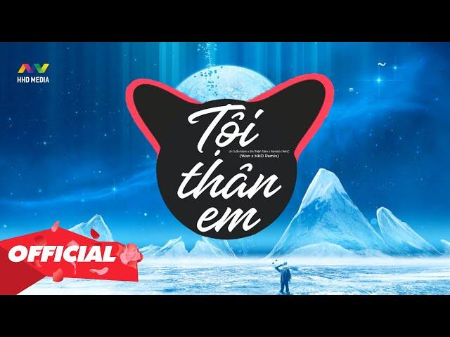 Tội Thân Em - Jin Tuấn Nam x Sin Thiện Tâm x Yankid x WinC | ( Wan x HHD Remix ) | Nhớ Đeo Tai Nghe