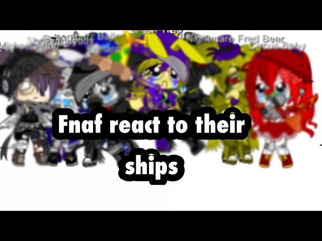 Fnaf react to their ships ️Earrape warning️ (with new intro)