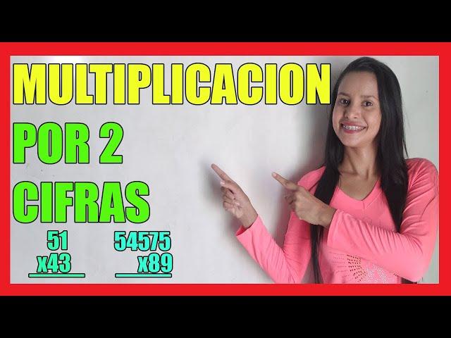 Como Multiplicar por Dos Cifras I Aprende a Multiplicar por 2 Cifras 2020